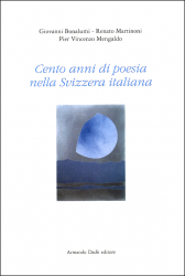 Cento anni di poesia nella Svizzera italiana