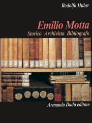 Emilio Motta. Storico, archivista, bibliografo