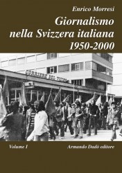 Giornalismo nella Svizzera italiana Vol 1