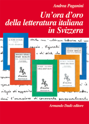 Un'ora d'oro della letteratura italiana in Svizzera